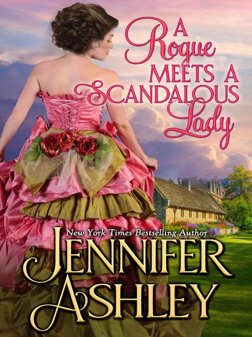 Title details for A Rogue Meets a Scandalous Lady by Jennifer Ashley - Available